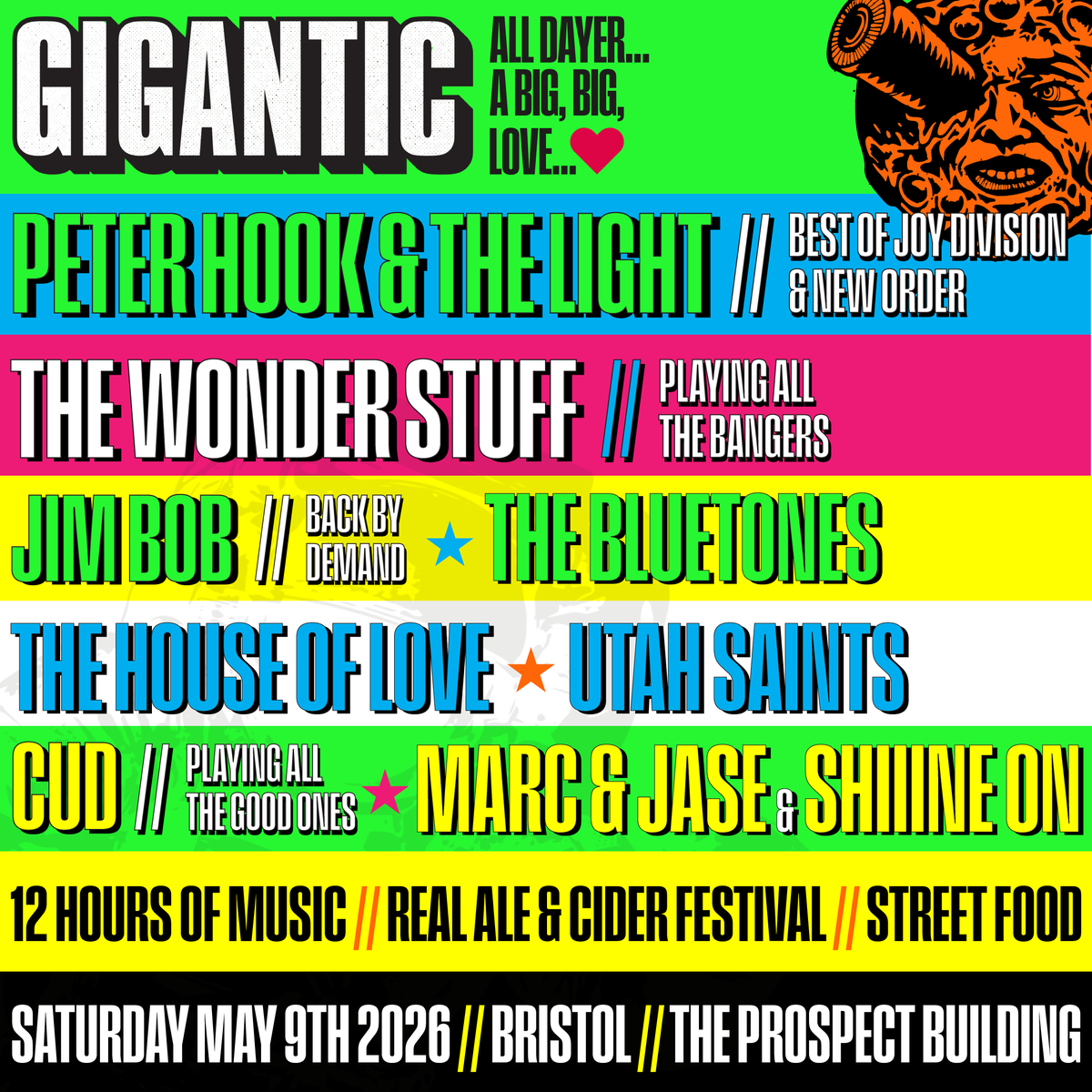 TicketmasterUK's tweet image. Bristol, get ready — Gigantic All Dayer returns on Sat 9 May 2026 👀

A huge 12-hour indie + dance blowout headlined by Peter Hook &amp;amp; The Light performing a Best Of Joy Division &amp;amp; New Order set, plus The Wonder Stuff, Jim Bob, The Bluetones, The House of Love, Utah Saints, CUD and…