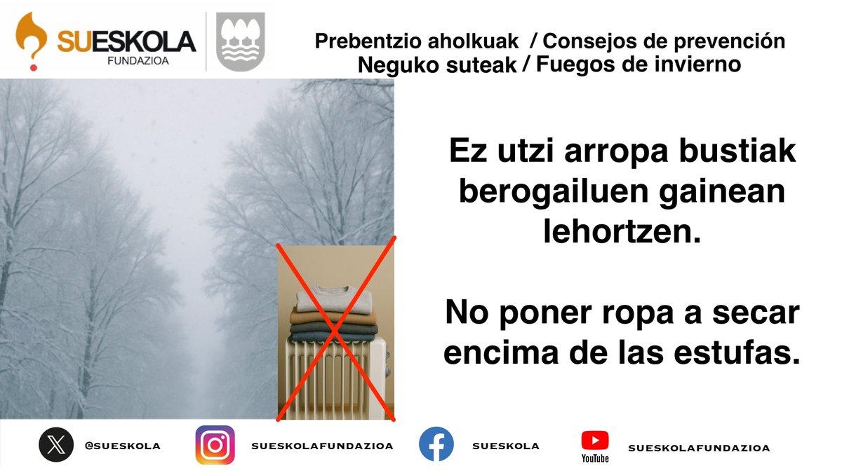 Neguko sute ohikoenak saihesteko gomendioak.
Consejos para evitar incendios frecuentes en invierno.