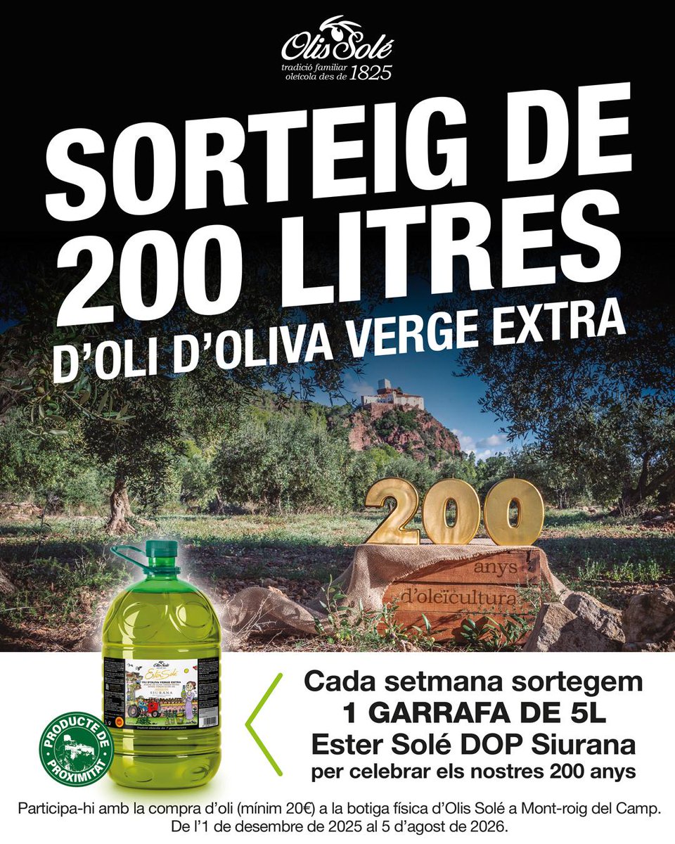 🎉 Celebrem 200 anys amb Olis Solé! Entra al sorteig setmanal i guanya 5 L d’oli verge extra. 

Compra mín. 20€ a la botiga física de Mont-roig del Camp.

🗓️ De l’1/12/2025 al 5/08/2026.