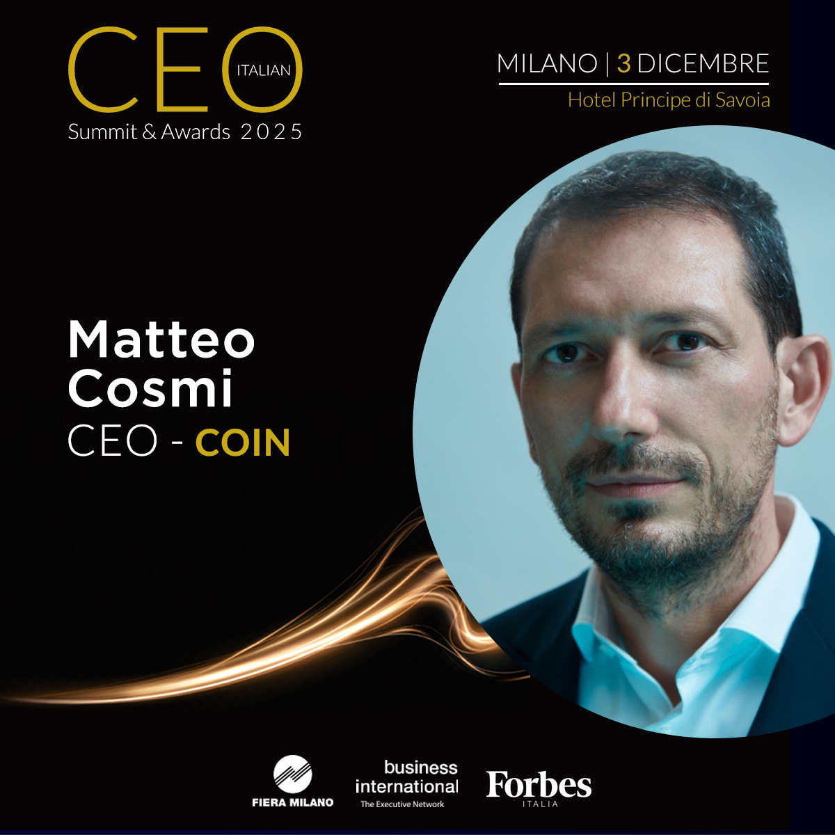 BIweb's tweet image. 📅 Il #CEO Italian Summit &amp;amp; Awards 2025 torna il 3 dicembre all’Hotel Principe di Savoia, Milano, per una giornata dedicata alla #leadership contemporanea.

Tra i protagonisti sul palco Matteo Cosmi, CEO di Coin, figura di rilievo del retail italiano.
👉businessinternational.it/Eventi/4998/CE…