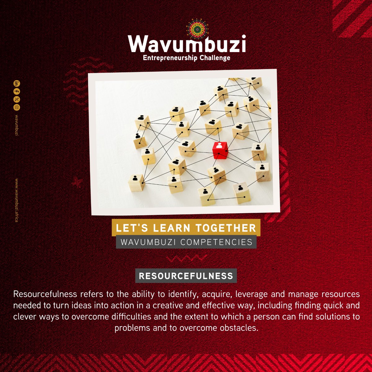 #WavumbuziCompetencies

2. Resourcefulness: Don’t have it? Find it. Can’t find it? Build it. 💡
Entrepreneurs see solutions where others see obstacles. Resourceful minds never run out of options.

#WavumbuziMindset