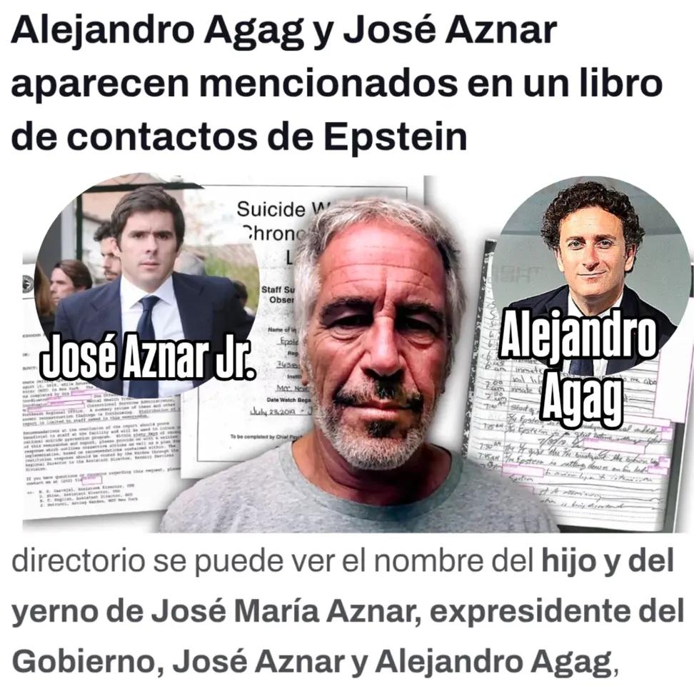 José Aznar y Alejandro Agag, hijo y yerno de José María Aznar, expresidente del Gobierno, aparecen mencionados en un libro de contactos de Epstein.

En los archivos desclasificados en febrero de 2025, José Aznar jr. y Alejandro Agag  aparecen en la lista de contactos de Epstein.