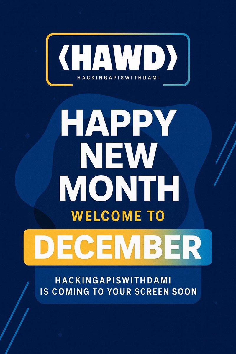 HackingAPIWDami's tweet image. Happy New Month &amp;amp; Welcome to December! 🎉This December, we are excited to officially announce that HACKINGAPISWITHDAMI (HAWD) is coming to your screens soon! The series will focus on demystifying API Security in a way that’s practical, technical, and truly valuable for everyone.