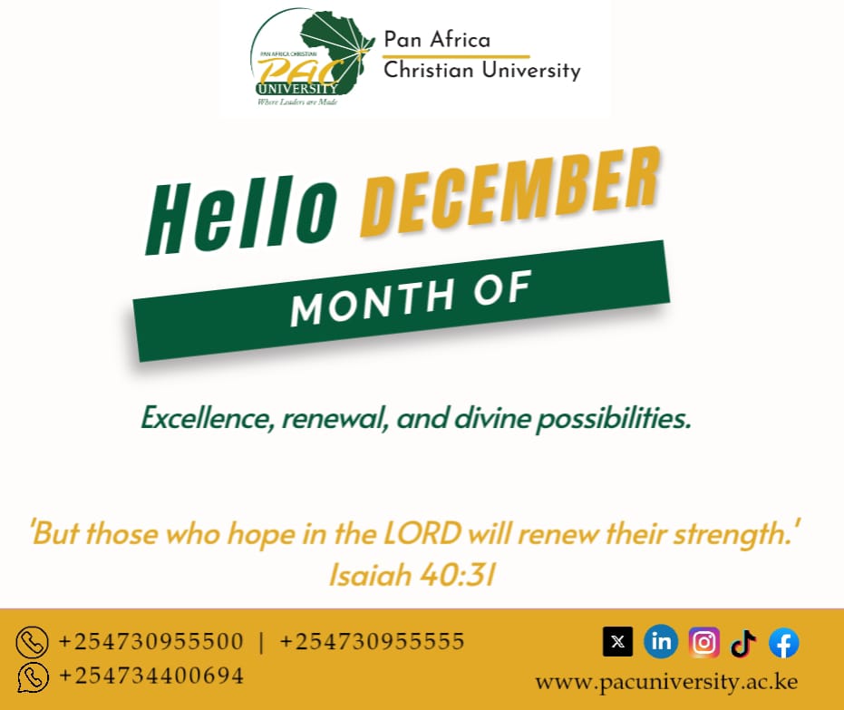PACUniversityKE's tweet photo. HELLO DECEMBER!
A new month filled with fresh strength, divine favor, and new opportunities. At PAC University, we step in with purpose,shaping leaders of excellence and integrity.
Choose growth, discovery, and transformation this December.

#PACUniversity #WhereLeadersAreMade https://t.co/n3ZkKozNms