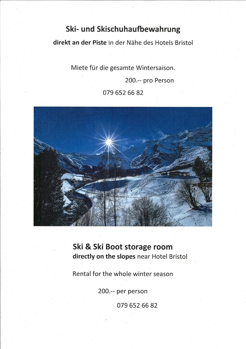 Ski- und Skischuhaufbewahrung
direkt an der Piste in der Nähe des Hotels Bristol

Miete für die gesamte Wintersaison 
200.-- pro Person

079 652 66 82