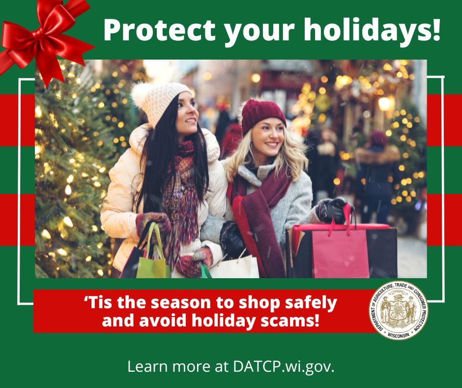 widatcp's tweet photo. ‘Tis the season to shop safely and avoid holiday scams! 🎁

The holidays are busy for Wisconsin consumers, and scammers are eager to take advantage of the hustle and bustle. Protect your holidays by learning tips at https://t.co/GZmv0OtTgD. https://t.co/OnMItOVbRm