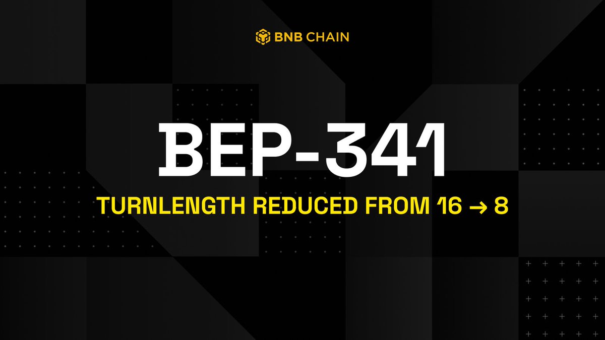 BNB Chain BEP-341 TurnLength reduction announcement