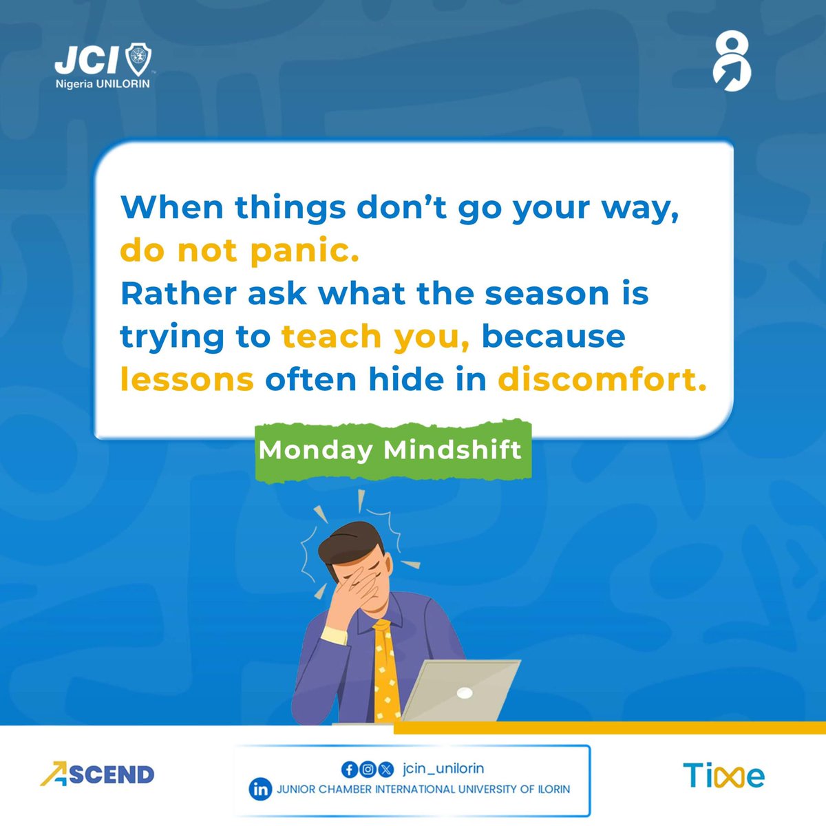 JCIN_UNILORIN's tweet image. Not everything goes as planned and that is okay. Pause, reflect, and see what this season is teaching you. 
Discomfort often hides lessons that help you grow and prepare for what is next.

Happy New Week from JCIN UNILORIN 💛💙

#JCINUNILORIN
#TIME
#Ascend
#ELV8
#JCI