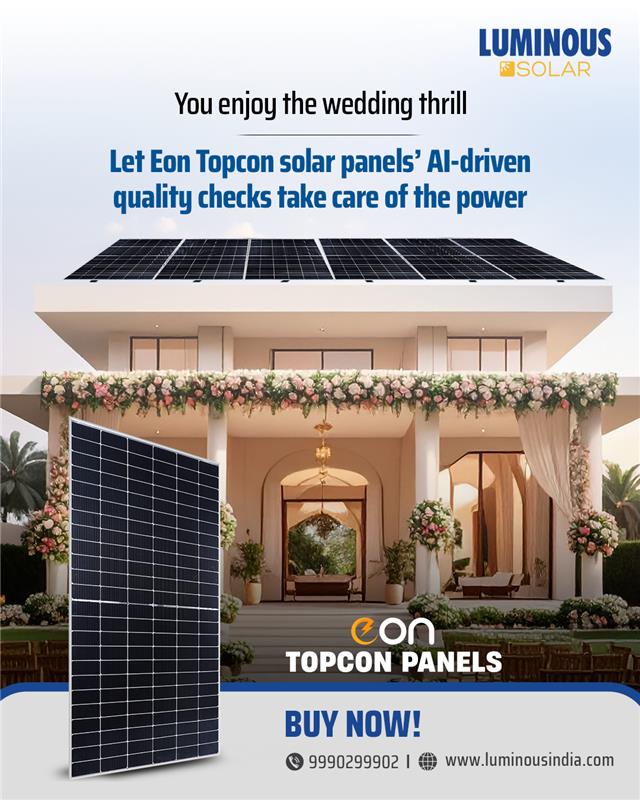 myluminous's tweet image. Every perfect wedding moment needs power​

that performs flawlessly. With EON Topcon Solar Panels' AI-driven quality checks, every panel is tested for precision, reliability, and lasting performance so your celebrations shine uninterrupted.​
​
#LuminousSolar #EONPanels