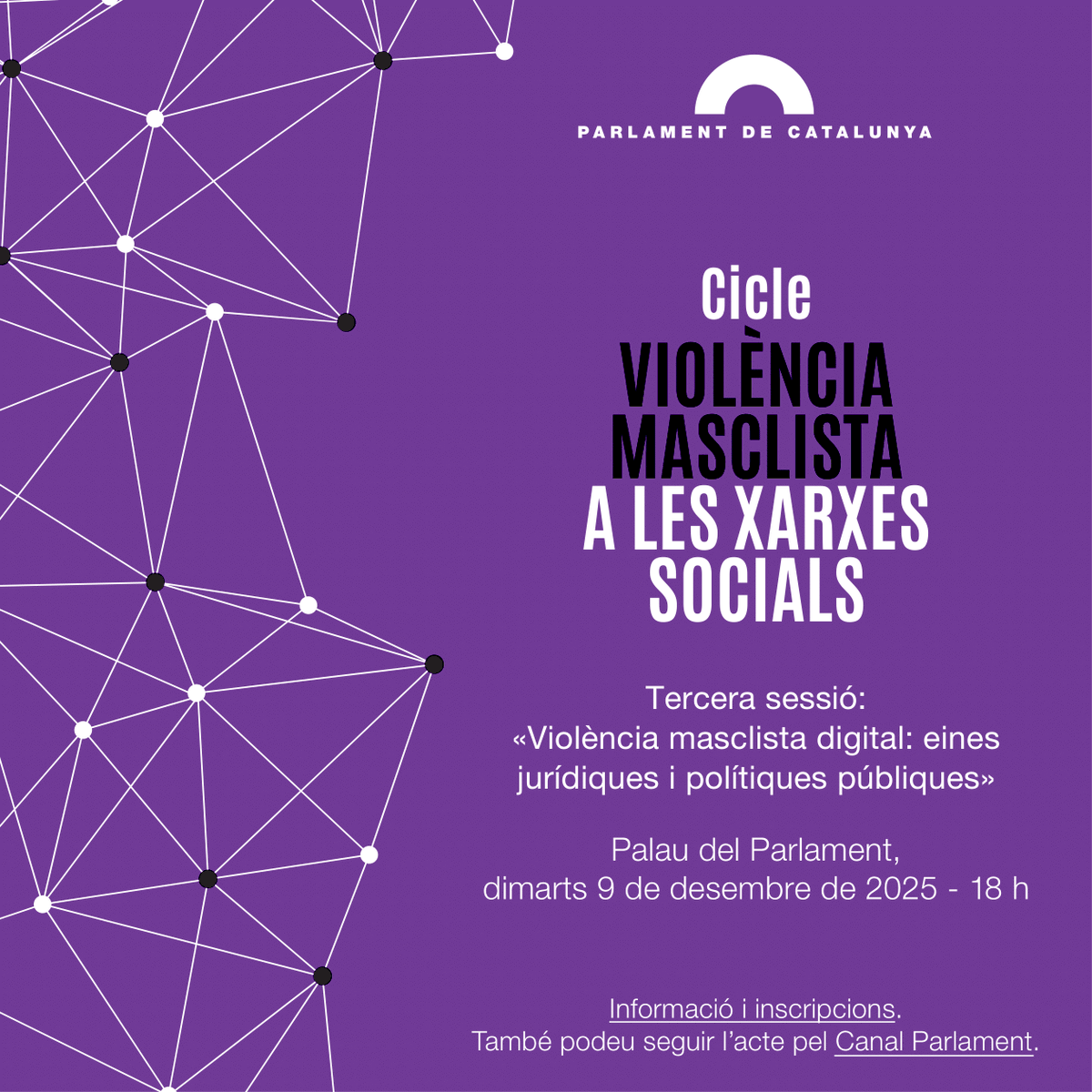 El Parlament organitza la tercera sessió del cicle «Violència masclista a les xarxes socials», centrada en les eines jurídiques i polítiques públiques per combatre-la.
 
 🗓️Dimarts 9 de desembre

🕕18.00h.
📍Auditori del Parlament
🔗Inscriu-te a: lnkd.in/diyStaZD