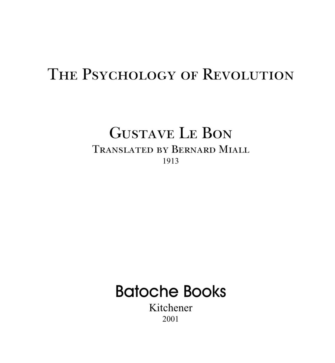 echipiuk's tweet image. Absolute must-read: Gustave Le Bon’s The Psychology of Revolution. Written in 1913 about how crowds think and feel during upheaval, and how big ideas like “democracy” get twisted until people use the same words but mean entirely different things. Sounds familiar!? 

Of particular…
