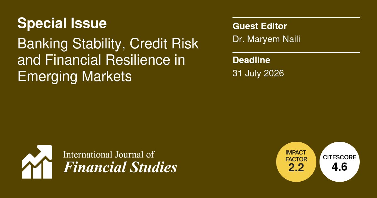 📢 New Special Issue Online! #IJFS_MDPI 

✒️ "Banking Stability, Credit Risk and Financial Resilience in Emerging Markets” 

📆 Deadline: 31 July 2026
🎓 Guest Editor: Dr. Maryem Naili

🔎 Be the first to submit your abstract via the link:
mdpi.com/journal/ijfs/s…

#newSi #mdpi