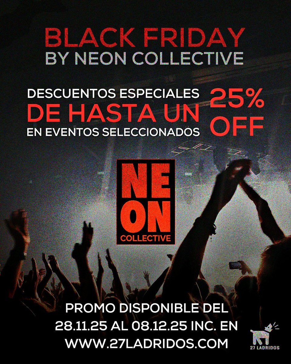 🔴  ESTO TE INTERESA 🔴
#BlackFridayByNeonCollective
Promoción disponible en
entradas.27ladridos.com

#NeonCollective #NeonCollectiveTributes #BlackFriday #27Ladridos