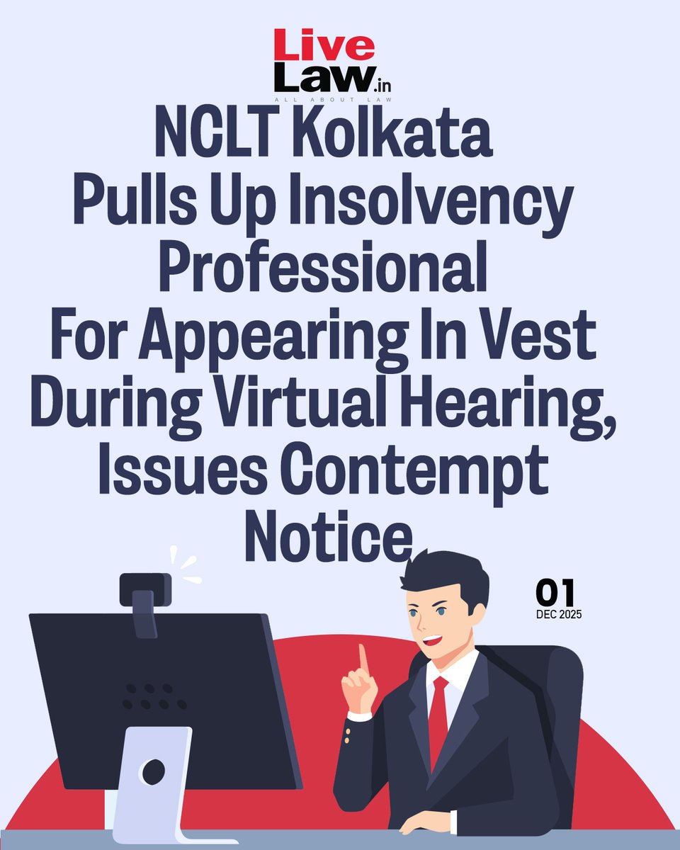LiveLawIndia's tweet photo. The National Company Law Tribunal at Kolkata has recently issued a criminal contempt show-cause notice to insolvency professional Subrato Ghosh for appearing in a virtual hearing wearing only a vest/baniyan.
Read more: https://t.co/7DbsRrmM6Q
#NCLT #virtualhearing https://t.co/8zW2vqZX8f