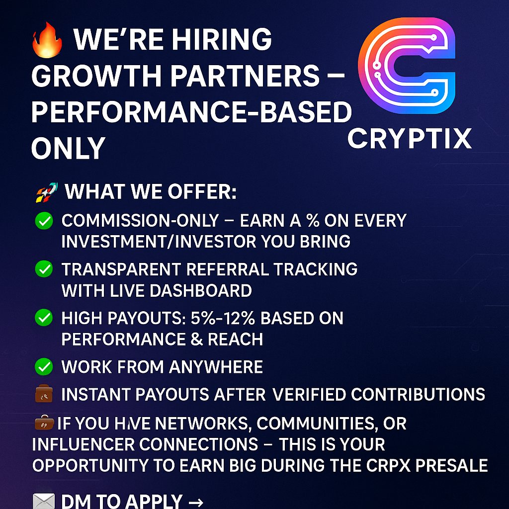 cryptix_ai25's tweet image. 🔥 We’re Hiring Growth Partners — Performance-Based Only

Cryptix AI (CRPX) is expanding its global marketing team for the ongoing presale.
We’re looking for high-energy growth partners, KOL managers, community promoters, influencers, and referral partners.

🚀 What We Offer:

✅…