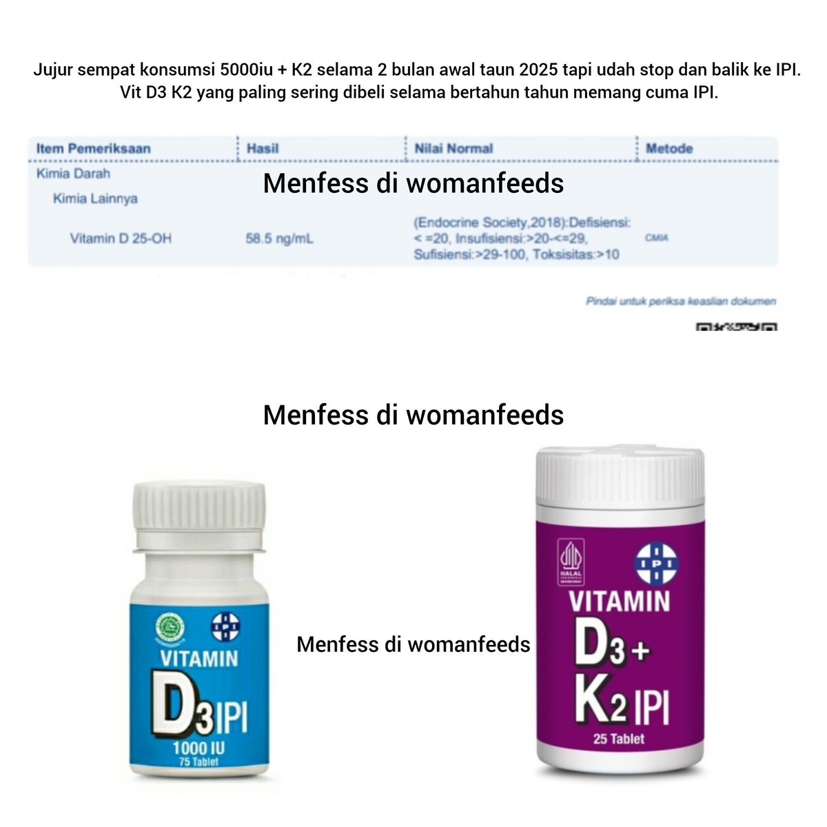 womanfeeds_id's tweet image. {MU} Jgn remehkan produk lokal murah. Minum vit ipi d3,d3+k2 dari pandemi, terus baru tes darah krn lg promo ternyata 58,5 ng/ml alias cukup 🙌 Tiap hari diusahakan minum d3 &amp;amp; magnesium utk aktifin d3. Kondisi saya: jarang kena matahari, pk sunscreen &amp;amp; pakaian panjang kalo siang