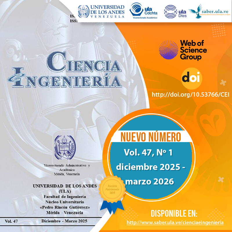 Ciencia e Ingeniería. Vol. 47, Nº 1, diciembre 2025 - marzo 2026. Disponible en: erevistas.saber.ula.ve/cienciaeingeni… <a href="/ULA_DTES/">DTES ULA</a> <a href="/rectoradoula/">Rectorado ULA</a> <a href="/PrensaULA/">Noticias Prensa ULA Cuenta Oficial</a> <a href="/CDCHTA/">CDCHTA ULA</a> <a href="/CdchtaUla/">Publicaciones CDCHTA ULA</a> <a href="/revistasve/">Revistas Científicas de Venezuela</a>