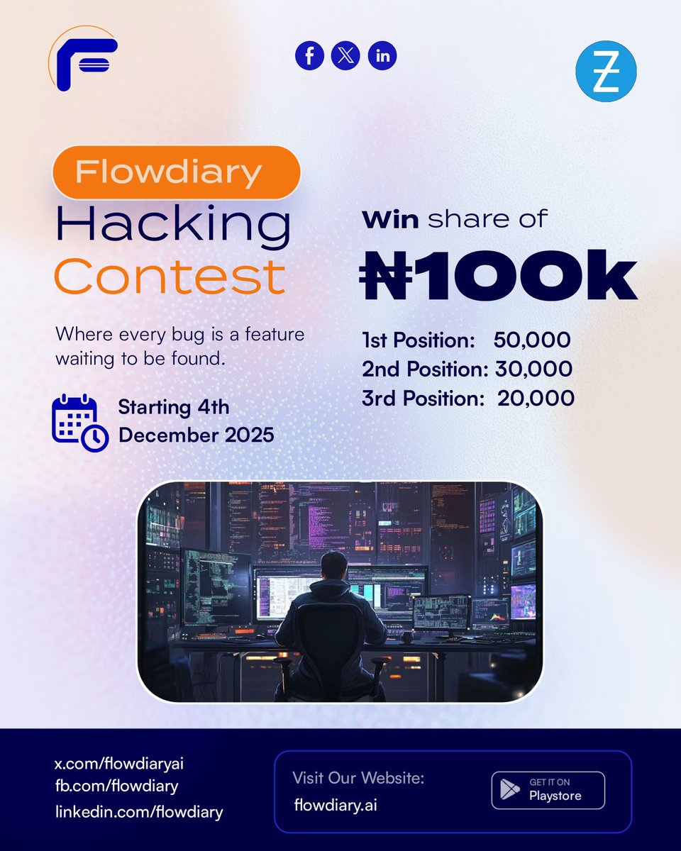 🎉🔥🛡 Good news, youths!

✨ Flowdiary, in collaboration with Zeta, brings you this great #FlowdiaryZetaHackingContest 

The winners will receive the following prizes 👇

🥇 First Position: ₦50,000
🥈 Second Position: ₦30,000
🥉 Third Position: ₦20,000