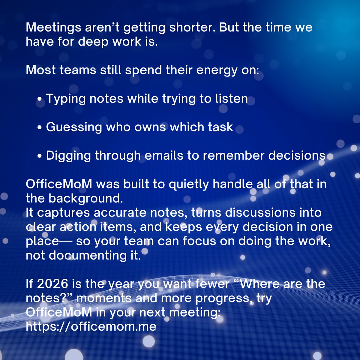 QuantumhashCrp's tweet image. If 2026 is the year you want fewer “Where are the notes?” moments and more progress, try OfficeMoM in your next meeting: officemom.me

#OfficeMoM #SmartMeetings #AIforWork #Productivity #MeetingAssistant #WorkSmarter