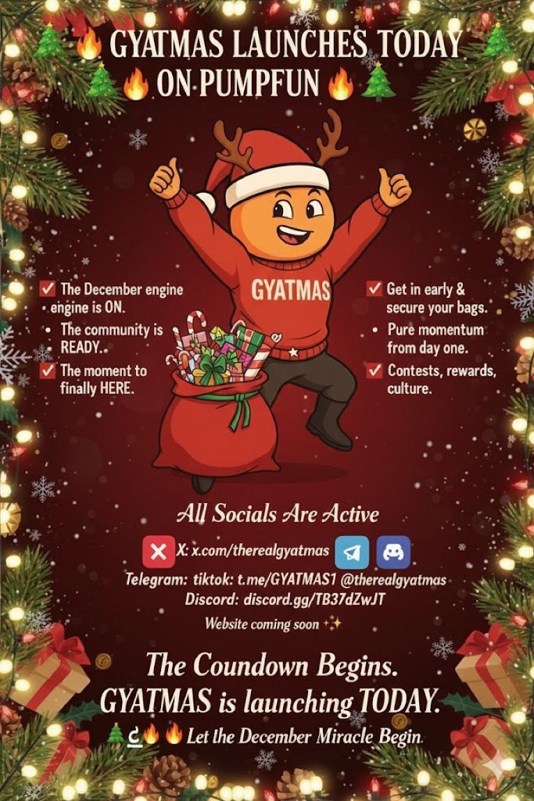 TheCryptooGuru's tweet photo. GYATMAS LAUNCHES TODAY ON PUMPFUN 🔥🎄

The December engine is ON.
The community is READY.
The moment is finally HERE.

GYATMAS goes live in a few hours and the whole space is about to feel the Christmas energy we have been building. This is your signal to get in early and secure your bags before the rush hits.

This project has been pure momentum from day one - contests, rewards, community growth, culture, engagement and a narrative built for December dominance.

All socials are active
X: https://t.co/vzFbBvHmfR
Telegram: https://t.co/M1VZnNKSun
TikTok: https://t.co/FECjgZkgmC…
Discord: https://t.co/b6fjPiSsKe

Website coming soon 🎁✨

The countdown begins.
Get your entries ready.
Get your entries fast.
 GYATMAS is launching TODAY.

🎄🎅🔥 Let the December miracle begin.
