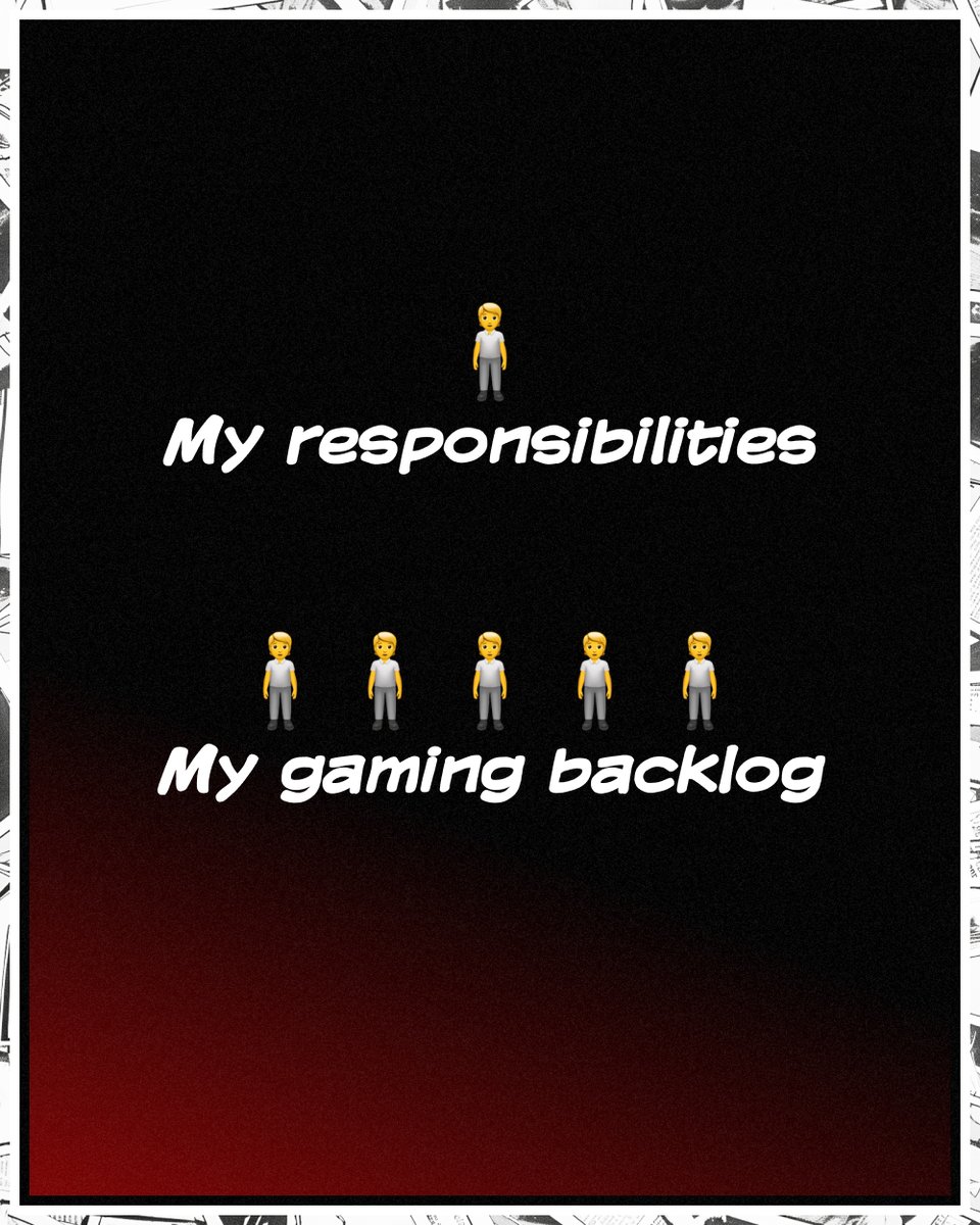 agonbyaocna's tweet image. My responsibilities: 🧍
My #gaming backlog: 🧍🧍🧍🧍🧍
#aocgaming #gamers