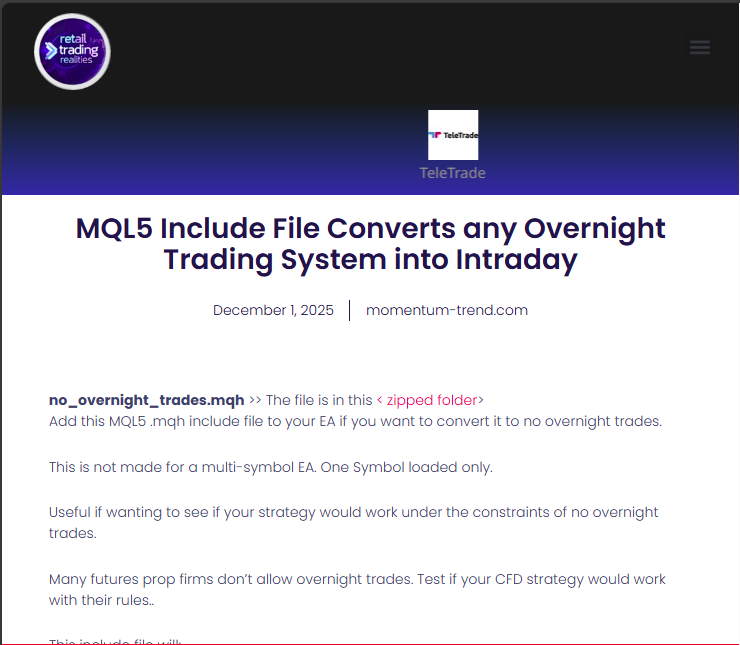 RTR_Forex's tweet image. MQL5 Include File Converts any Overnight Trading System into Intraday - Momentum Trend

▶️Closes trades at market close.
▶️Reopens trades at market open.
▶️ Robust. Trades are stored in SQLITE database. 
NFA
 
#algorithmictrading  #MQL5

momentum-trend.com/mql5-include-f…