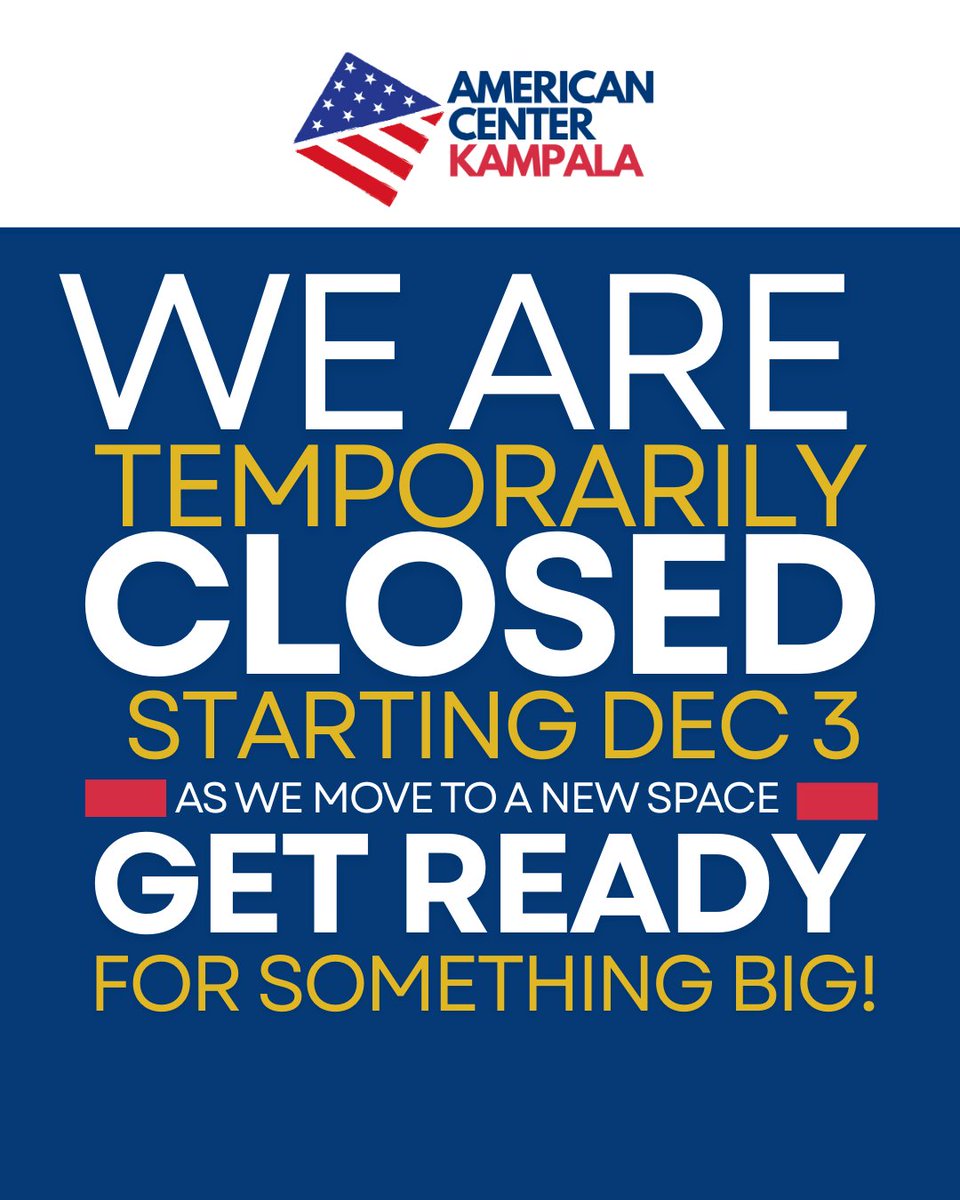 USEmbassyUganda's tweet image. Get ready! The American Center Kampala will be TEMPORARILY CLOSED starting December 3 as we move to our new space. Stay tuned for details on our grand re-opening!