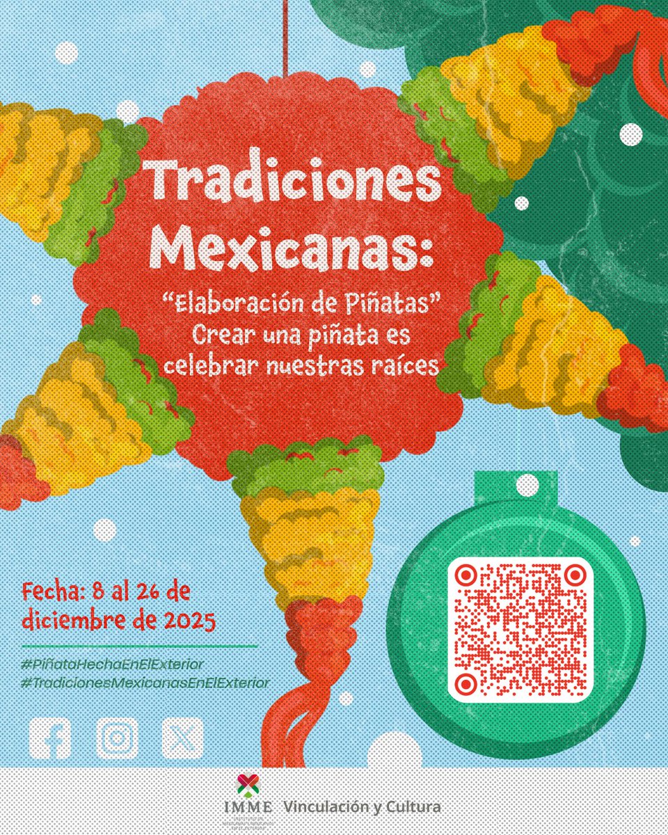 El IMME invita a la comunidad mexicana en el exterior a elaborar una piñata tradicional y compartirla del 8 al 26 de diciembre en redes. Preservemos nuestras tradiciones fuera de México 🇲🇽✨ Etiqueta al <a href="/IMME_SRE/">mexican</a> y usa #PiñataHechaEnElExterior #TradicionesMexicanasEnElExterior 🎉