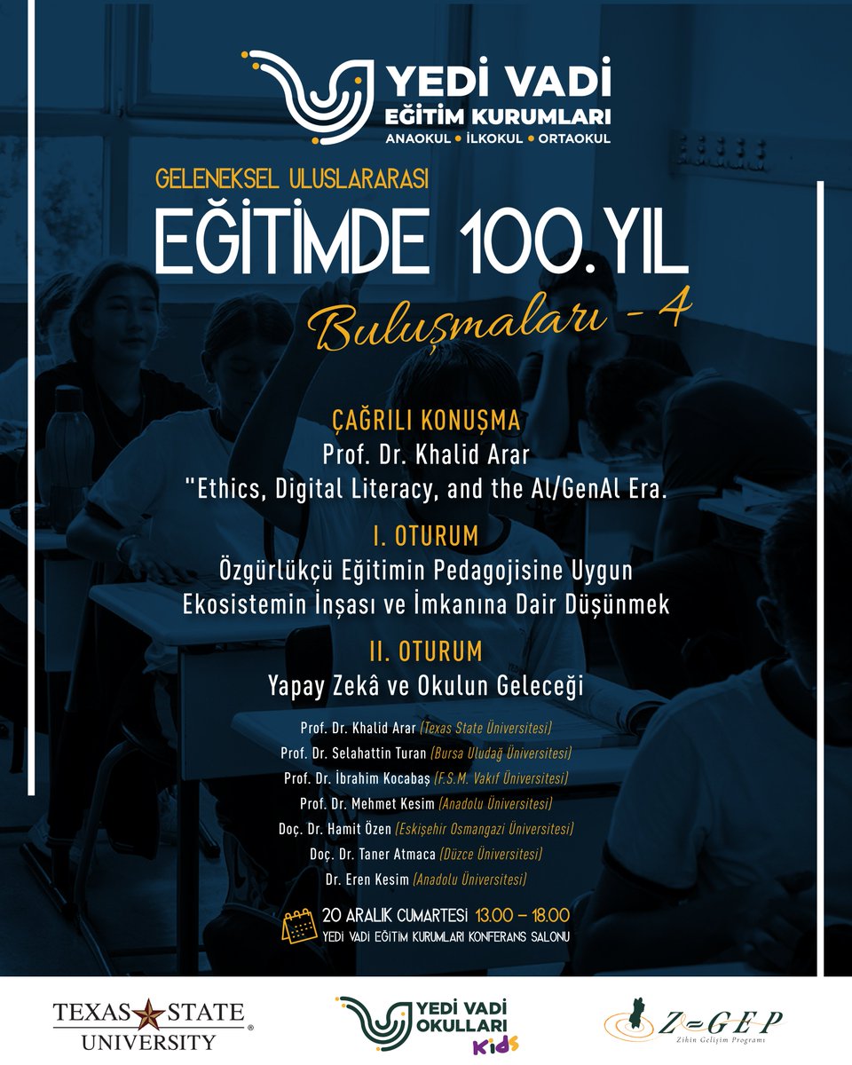 Cumhuriyetin 100. yılına yakışır bir vizyonla, 20 Aralık’ta Yedi Vadi’deki Eğitimde 100. Yıl Buluşmaları–4’te Prof. Dr. Khalid Arar ve akademisyenlerle özgürlükçü eğitimi ve yapay zekâ ile okulun geleceğini konuşacağız.