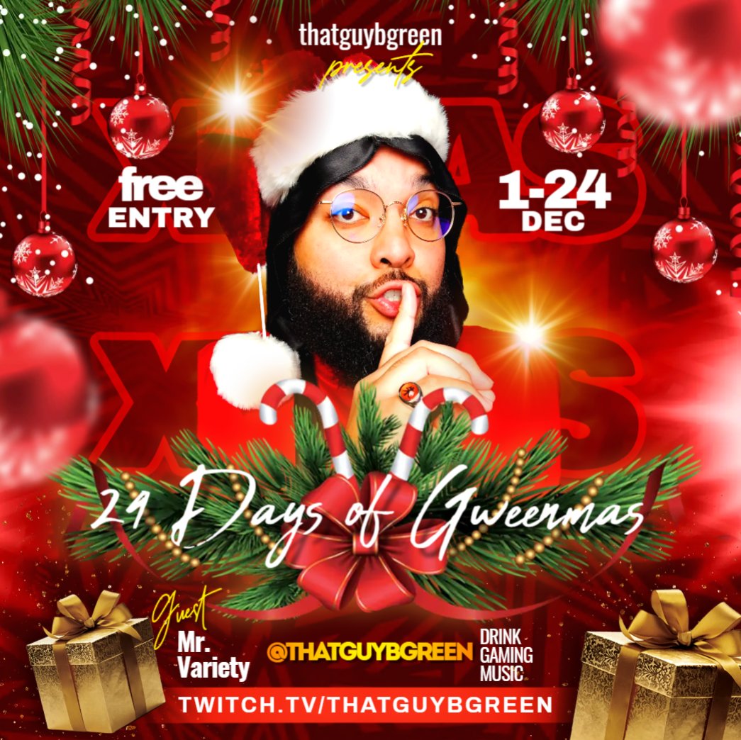 24 Days of Gweenmas starts @ 7pm TONIGHT!!!
We're giving away Gween Goodiebags EVERYDAY for the next 24 days. Win gizmos, whozits and whatzits! 

On Days 7/14/21/24 we'll be handing out webcams, giftcards and a Razer Kraken Kitty Gengar Edition headset!
twitch.tv/thatguybgreen