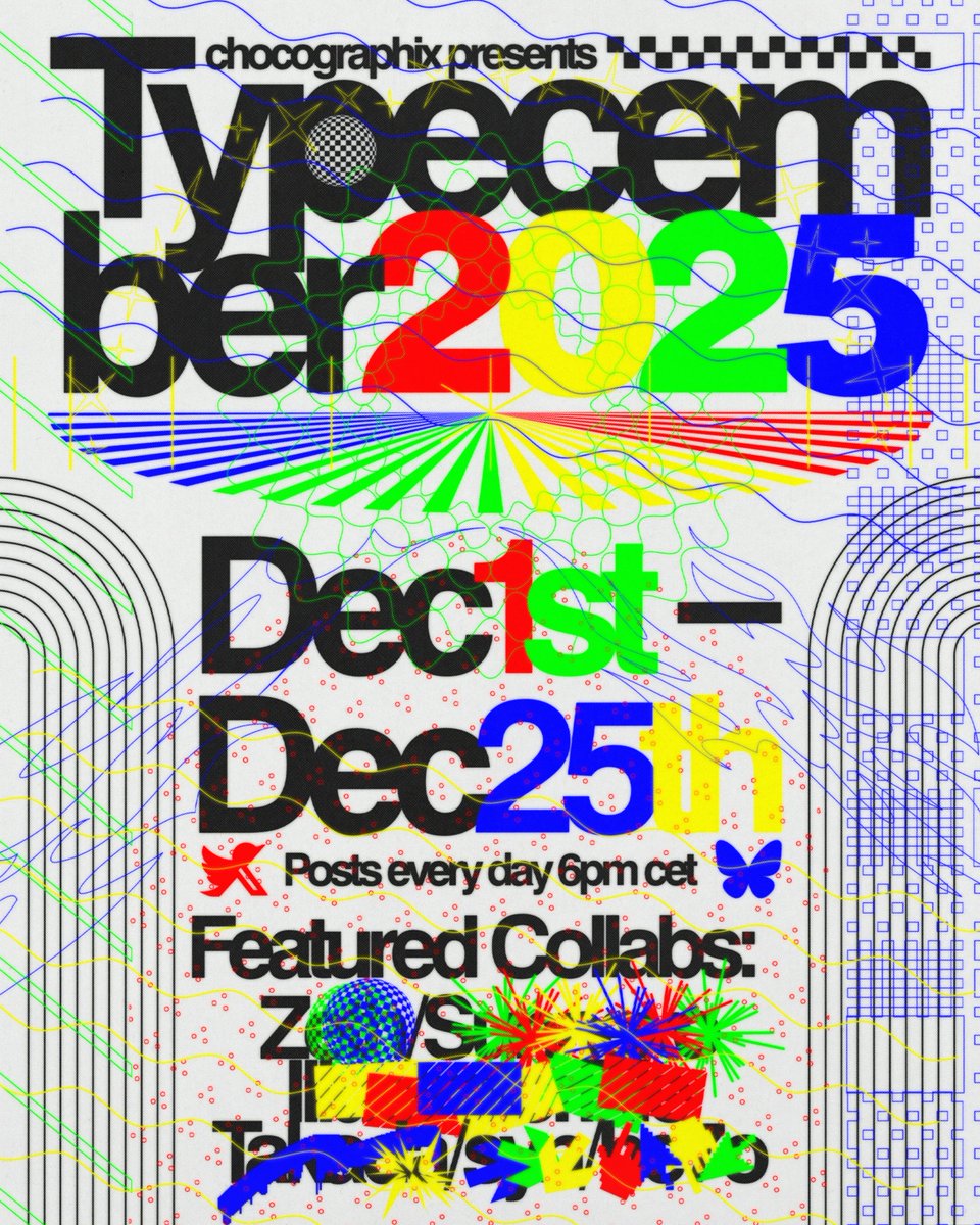 I PROUDLY PRESENT:  

} ★ TYPECEMBER — THE FIFTH EDITION — 2025 ★ {

25 DAYS ☆ 25 COOL TYPES ☆ 6 COLLABS ☆ 1 SPECIAL ARTWORK AT CHRISTMAS 

✪ THE FIRST POST WILL GO LIVE IN ONE HOUR! ✪