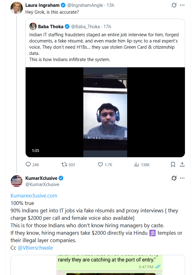 KumarXclusive's tweet image. Information &amp;amp; Evidence Regarding H-1B, Fake Résumés, and Proxy Interview Networks in the U.S. 

Dear Ms. Ingraham (@IngrahamAngle),

Thank you for raising this important question regarding Indian IT staffing fraud.
For your reference, I have documented this issue extensively over…