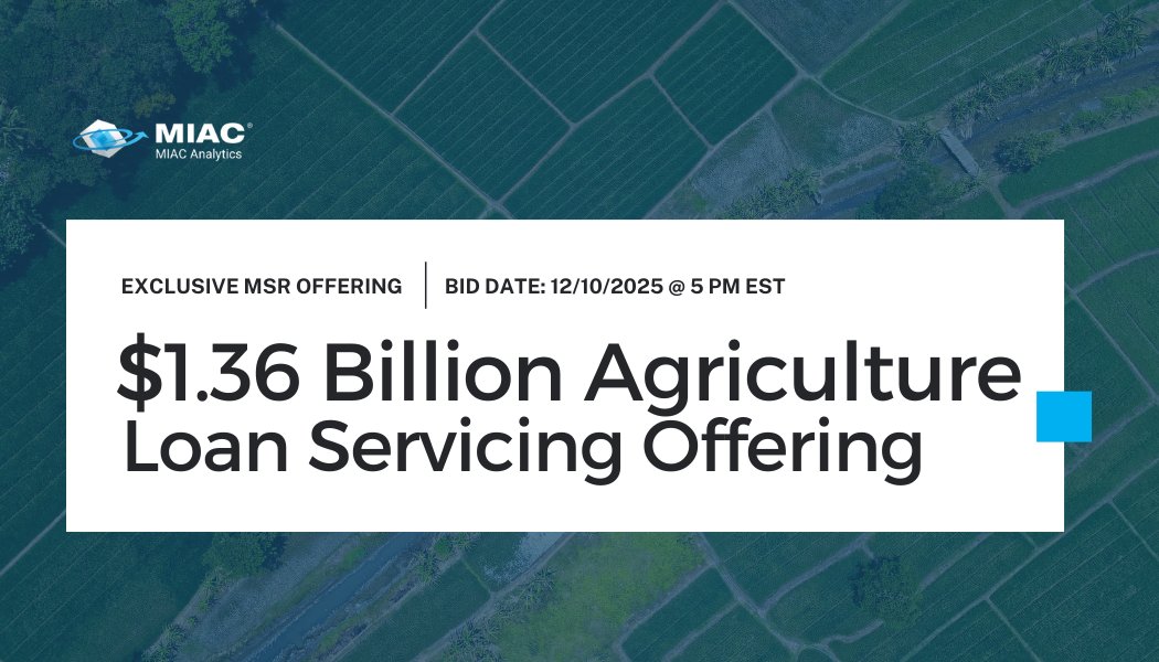 MIACAnalytics's tweet image. $1.36 Billion Agriculture Loan Servicing Offering • Bid Date: 12/10/2025 @ 5:00 PM EST • Learn more: miacanalytics.com/1-36-billion-a…

#MIACAnalytics #MSROffering #MortgageServicing #SecondaryMarket #MSRTrading