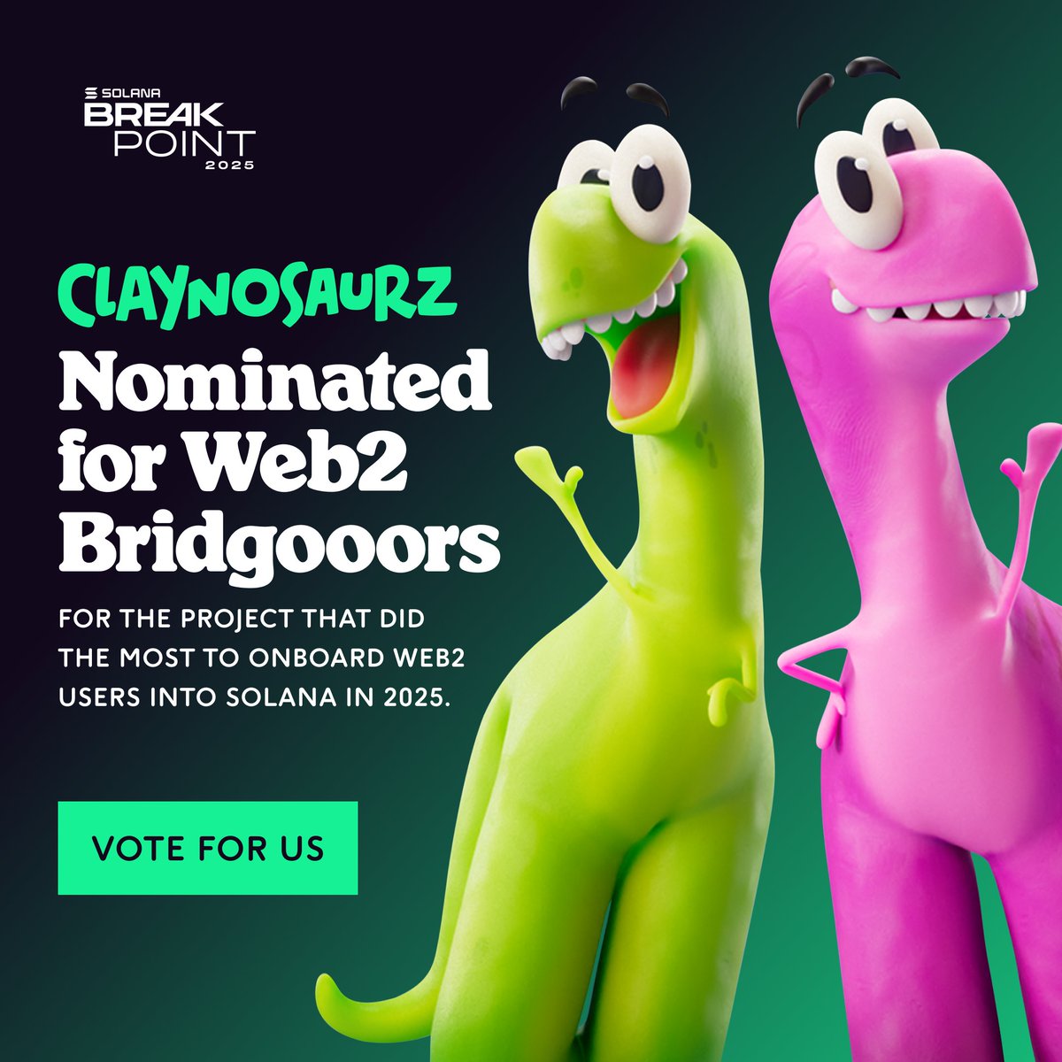 Claynosaurz has been nominated for a 2025 Solana Breakpoint Award!

Cast your vote and help us bring this one home. Registration ends December 8.

Link below 👇