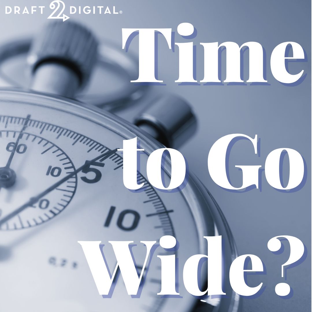 When is it time to go wide? draft2digital.com/blog/when-is-i…