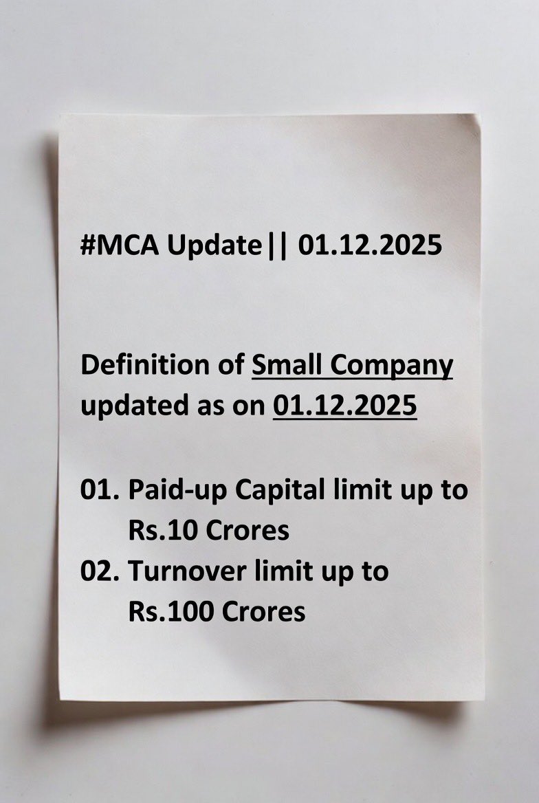 rachitpjain's tweet image. #MCA Update || 01.12.2025

Definition of Small Company will now be as follows:

01. Paid-up Capital limit up to Rs.10 Crores; 

and

02. Turnover limit up to Rs.100 Crores