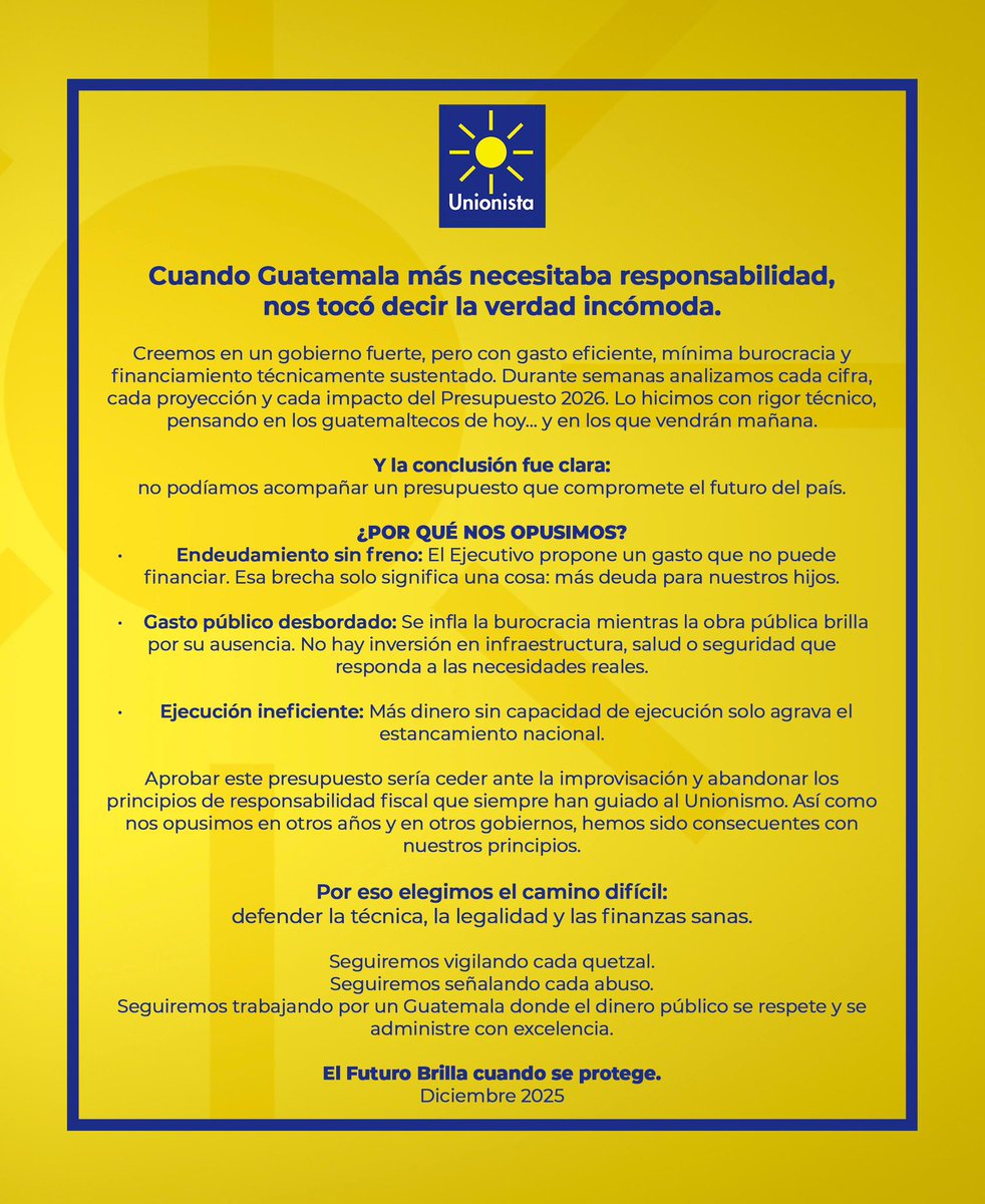 Decir la verdad incómoda también es servir al país. El Presupuesto 2026 compromete el futuro de Guatemala con más deuda, más burocracia y una gestión ineficiente. El <a href="/p_unionista/">Partido Unionista</a> elige el camino difícil: la responsabilidad fiscal. ☀️