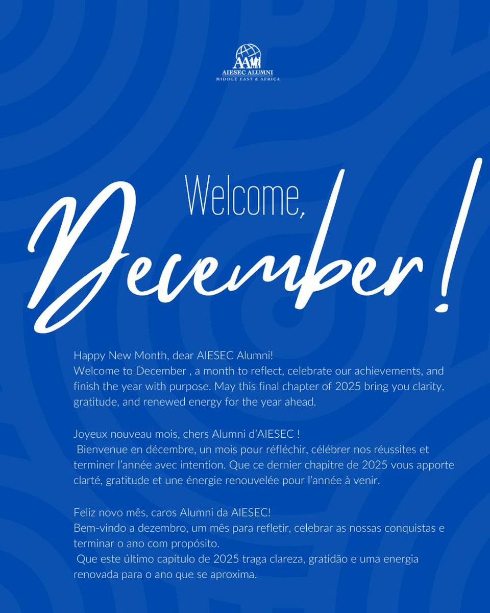 AIESEC ALUMNI MEA wishes you a happy new Month , a month to reflect and celebrate your 2025 achievements, let us finish strong 
#AAMEA