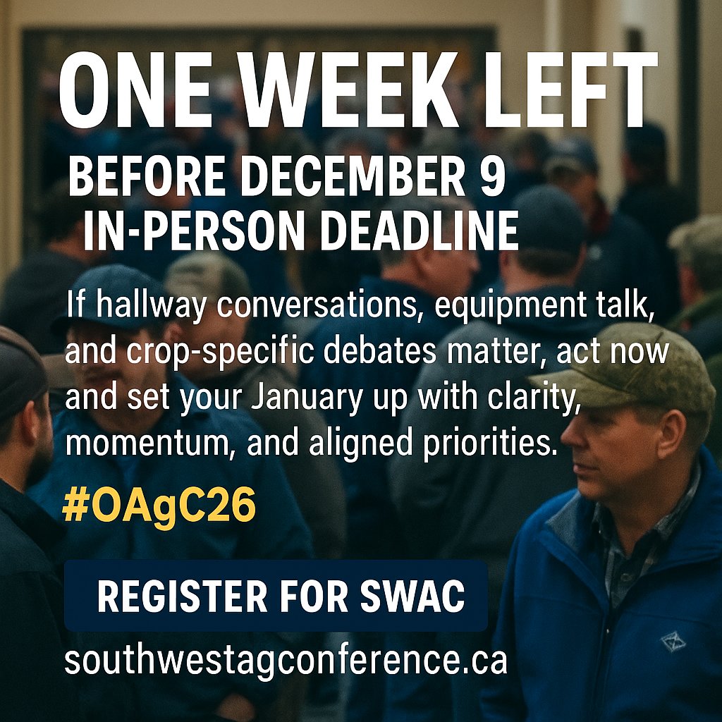 One week left before the December 9 in-person deadline. If hallway conversations, equipment talk, and crop-specific debates matter, act now and set your January up with clarity, momentum, and aligned priorities. #OAgC26

REGISTER FOR SWAC: southwestagconference.ca
