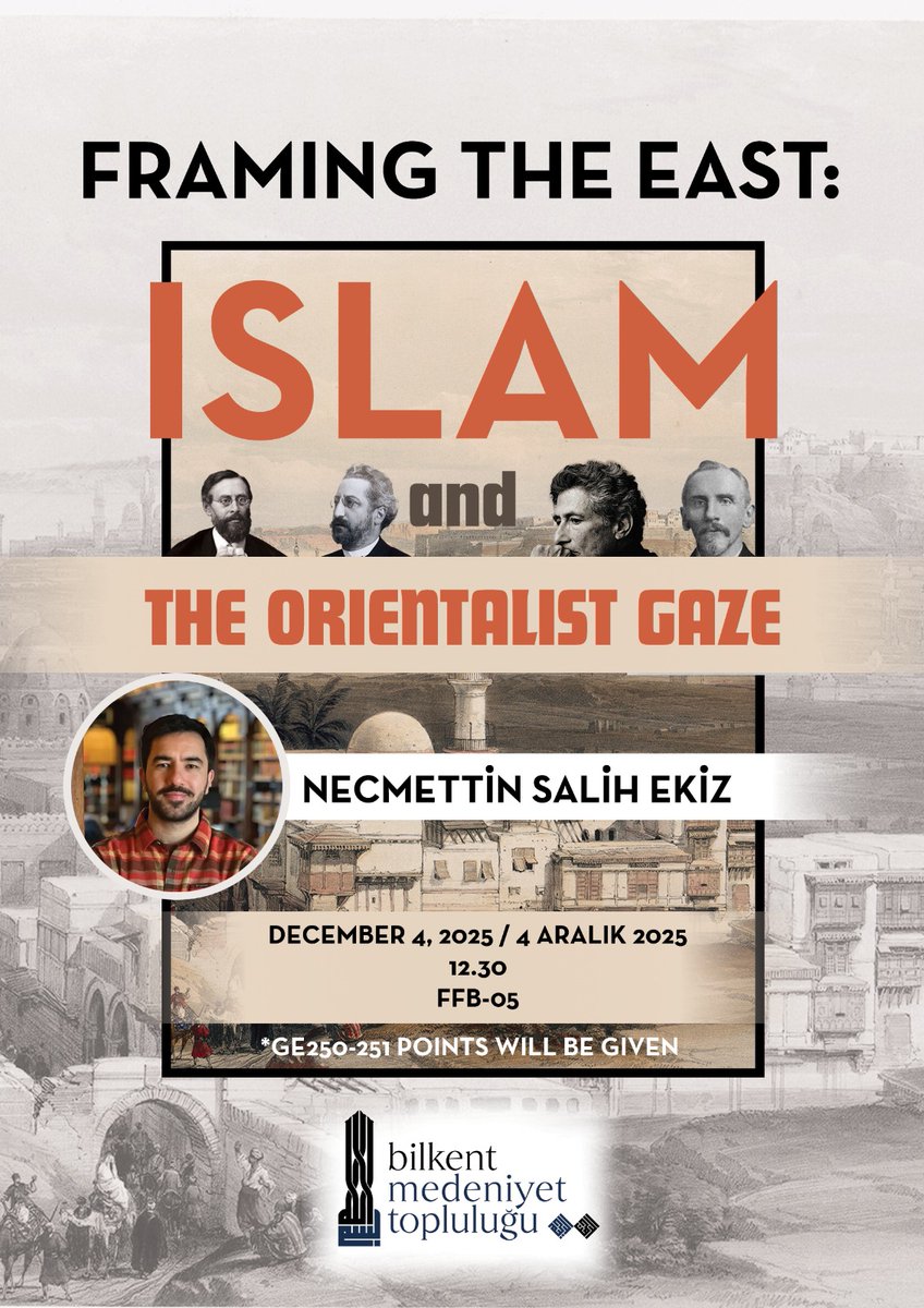 All Bilkent community members are invited to our conference with Necmettin Salih Ekiz (<a href="/ncmdsalih/">Necmettin Salih</a>) to discuss the theme of “Islam and Orientalism.”
📍FFB-05
🗓️ 04.12.2025
🕜12:30
GE-250/1 points will be given.