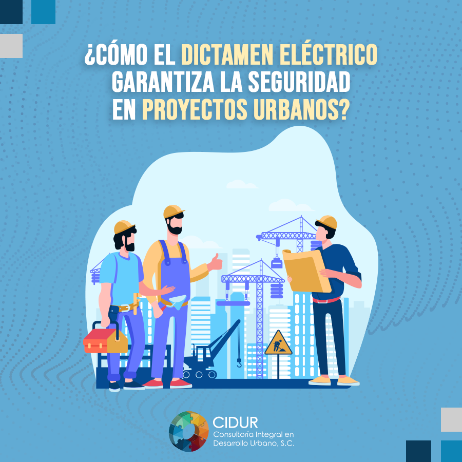 Cómo el Dictamen Eléctrico Garantiza la Seguridad en Proyectos Urbanos
cidur.com.mx/blog/el-dictam…