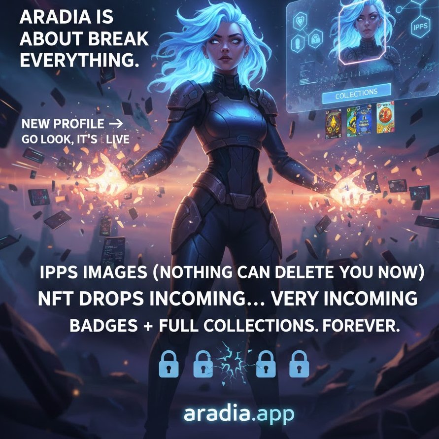 <a href="/AradiaPad/">Aradia 🪐🌠</a>  is about to break everything:

• New profile → go look it’s live

• IPFS images (nothing can delete you now)

• NFT drops incoming… very incoming

• Badges + full Collections tab

Game just changed Forever

aradia.app