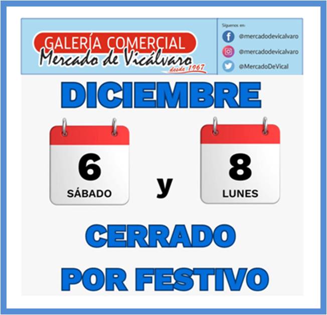 Buenas tardes #mercalvareños

Nuestro mercado permanecerá CERRADO los días 6,7 y 8 de Diciembre (sábado, domingo y lunes), por festivo nacional.

<a href="/todoVicalvaro/">todoVicálvaro.es</a>