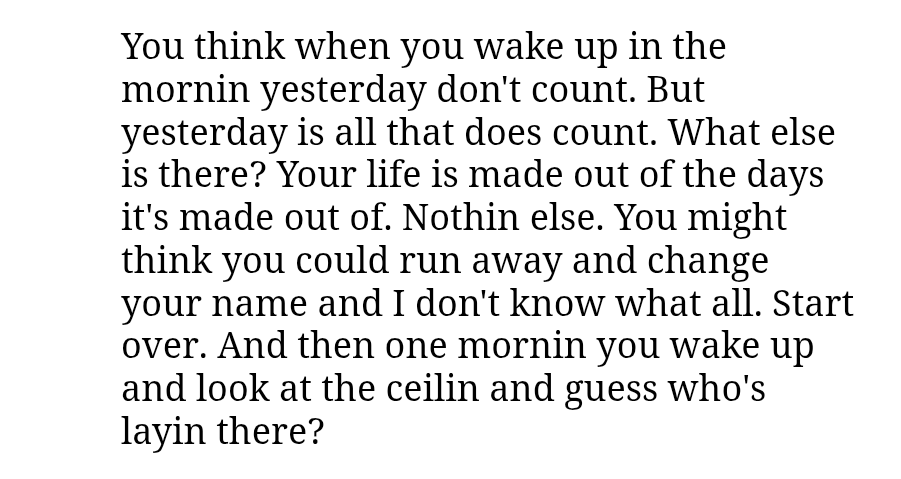 Quoting_Lit's tweet photo. Cormac McCarthy. What else is there than yesterday? https://t.co/Jm14H6C01z
