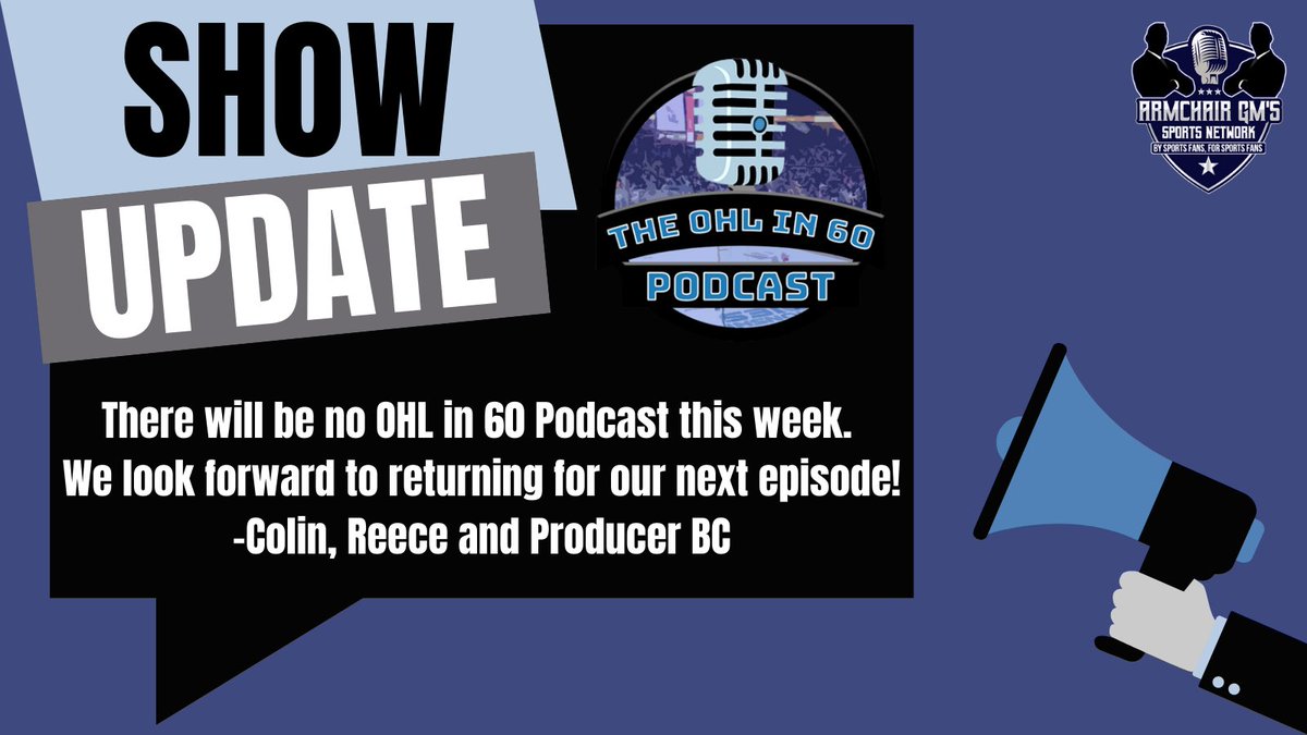 📣 A quick update regarding this week’s <a href="/OHLin60Podcast/">The OHL in 60 Podcast</a> episode.

Thanks to our listeners &amp; viewers for your patience/understanding, as the show will return within our Network’s regularly scheduled programming next week.