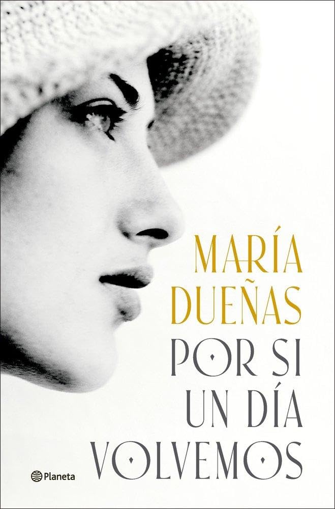 📌NOVEDAD: "Por si un día volvemos", de María Dueñas.