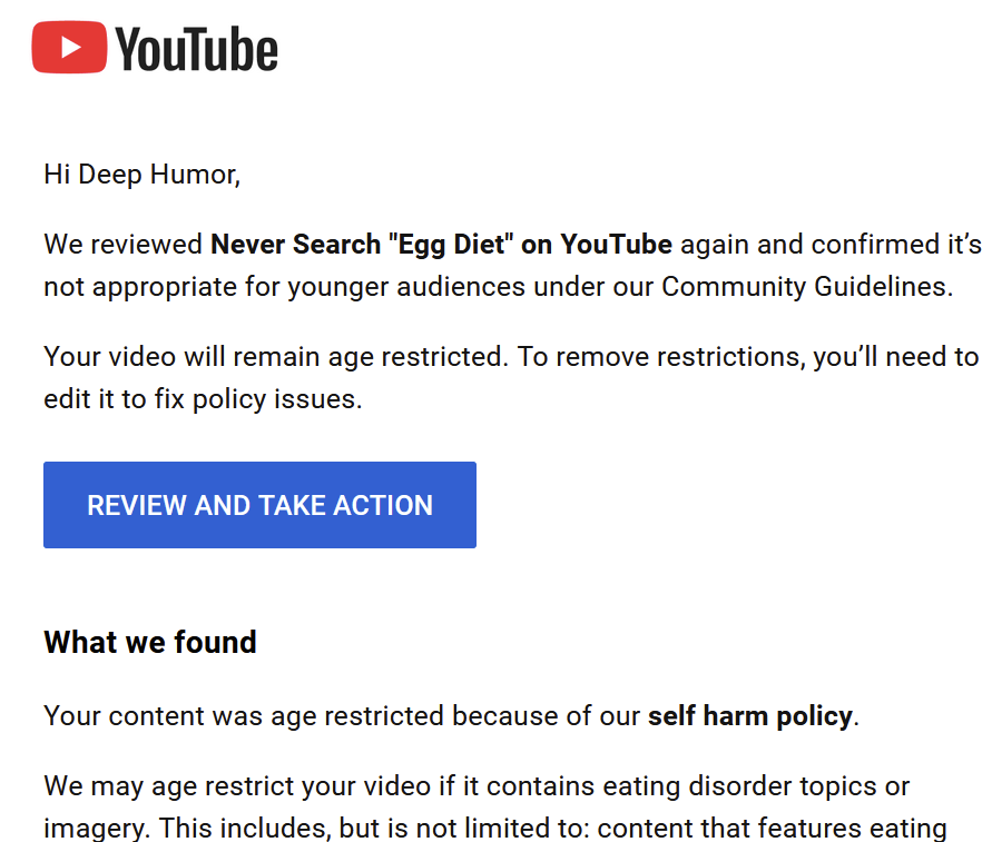 DeepHumor's tweet image. So yeah, apparently you can&apos;t say the words &quot;eating disorder&quot; on YouTube without getting age restricted. What a joke