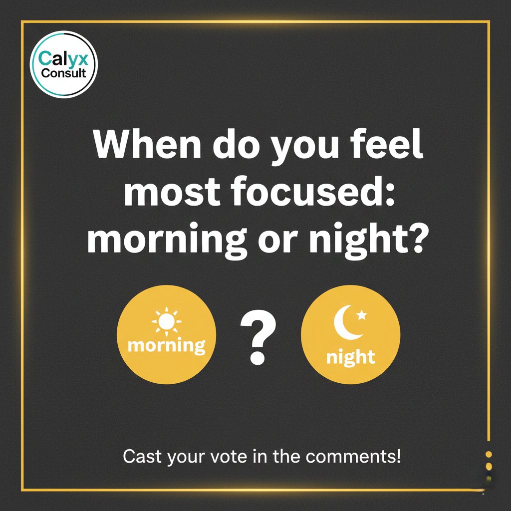 CalyxConsult's tweet image. When do you feel most focused: morning or night?
#focusedflow