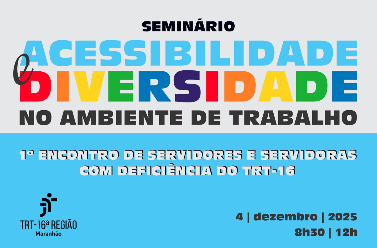 Acessibilidade e diversidade são temas de seminário no TRT-16. Aberto ao público. Inscrições abertas: trt16.jus.br/noticias/acess… 
#Acessibilidade #Diversidade #AcessibilidadeeInclusão #PessoascomDeficiência #MercadodeTrabalho #JustiçadoTrabalho #SouTRT16 #TRTMA