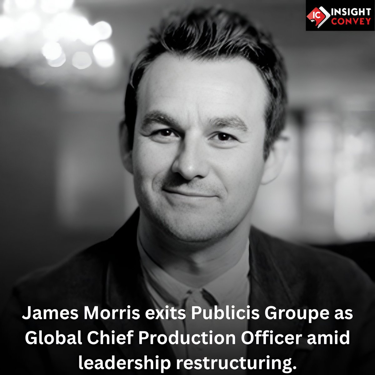 ConveyInsight's tweet image. 🔹 @JamesMorris steps down as Global Chief Production Officer at Publicis Groupe
• Role won’t be replaced, hinting at a production leadership shift
📲 Follow @ConveyInsight  for quick business, tech &amp;amp; gadget updates!
#PublicisGroupe #LeadershipUpdate